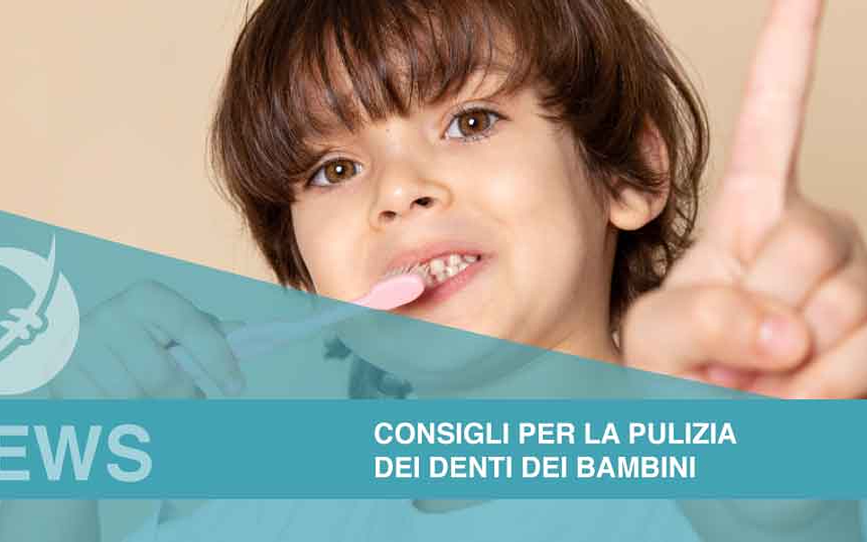 Consigli per la pulizia dei denti dei bambini