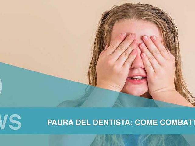 Paura del dentista: come combatterla